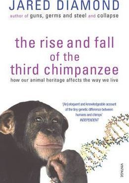 The Rise And Fall Of The Third Chimpanzee