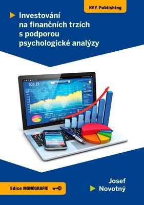 Kniha Investování na finančních trzích s podporou psychologické analýzy - Josef Novotný