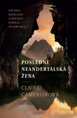Kniha Poslední neandertálská žena - Claire Cameronová