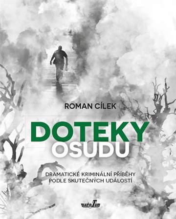 Doteky osudu - Roman Cílek - Kniha