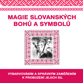 Magie slovanských bohů a symbolů - Kolektív autorov
