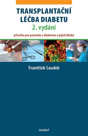 Transplantační léčba diabetu (2. vydání) - František Saudek