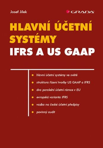 Kniha Hlavní účetní systémy IFRS a US GAAP