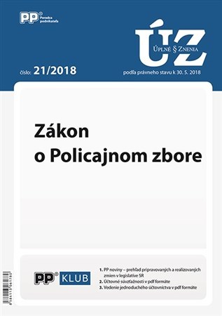 ÚZZ 21/2018 Zákon o Policajnom zbore