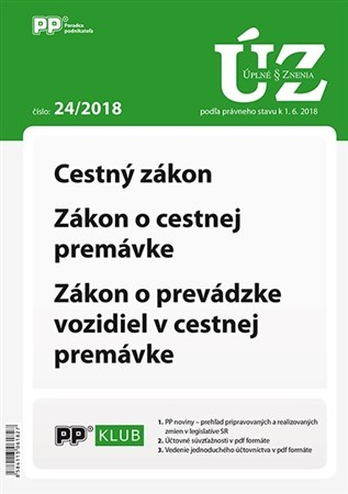 ÚZZ 24/2018 Cestný zákon, Zákon o cestnej premávke, Zákon o prevádzke vozidiel v cestnej premávke