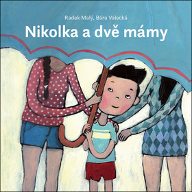 Kniha Nikolka a dvě mámy - Radek Malý,Bára Valecká
