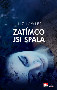 Zatímco jsi spala - Liz Lawler kúpite na Panta Rhei