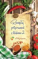 Recepty pripravené s láskou 2 - Tinka Karmažín