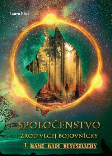 Spoločenstvo I. - Zrod vlčej bojovníčky