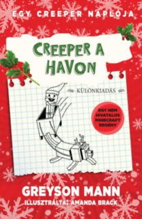 Creeper a havon - Egy creeper naplója 3. - Greyson Mann