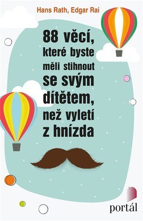 88 věcí, které byste měli stihnout se svým dítětem, než vyletí z hnízda kúpite na Panta Rhei