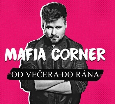 Mafia Corner - Od večera do rána  CD
