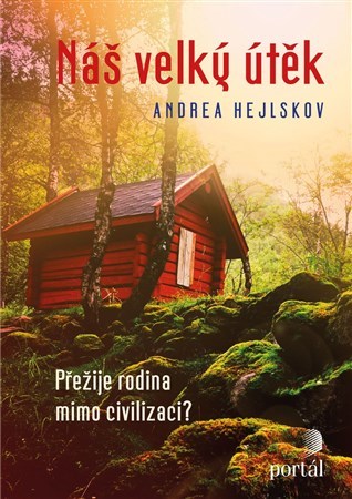 Kniha Náš velký útěk - Andrea Hejlskov