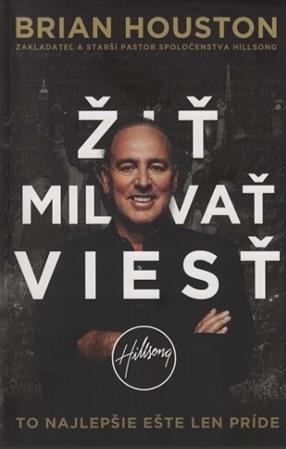 Žiť, Milovať, Viesť - Brian Houston