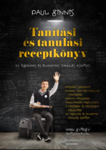Tanítási és tanulási receptkönyv - Paul Ginnis
