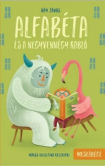 Kniha Alfabéta és a negyvennégy rabló - meseábécé - János Háy