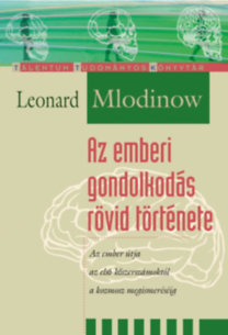 Az emberi gondolkodás rövid története - Leonard Mlodinow