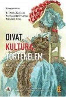 Divat, kultúra, történelem Divattörténeti tanulmányok