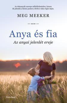 Anya és fia - Az anyai jelenlét ereje