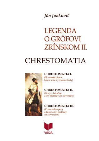 Kniha Legenda o grófovi Zrínskom II. - Chrestomatia - Ján Jankovič