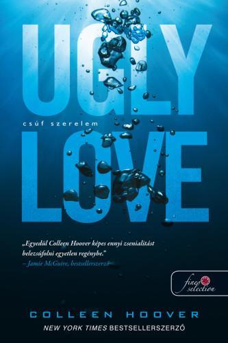 Kniha Ugly Love – Csúf szerelem - Colleen Hooverová,Eszter Barthó