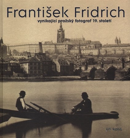 František Fridrich - Kateřina Bečková,Jiří Koliš,Pavel Scheufler