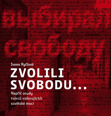 Zvolili svobodu - Ivana Ryčlová