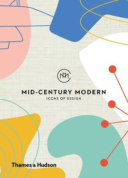 Mid-Century Modern - Icons of Design
