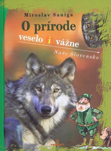 O prírode veselo i vážne - Naše Slovensko