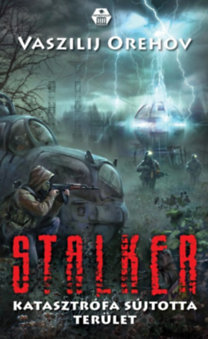 STALKER - Katasztrófa sújtotta terüle
