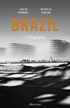 Brazil - A Biography