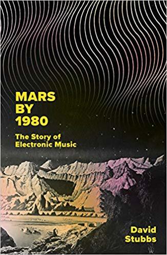 Mars by 1980 - The Story of Electronic Music