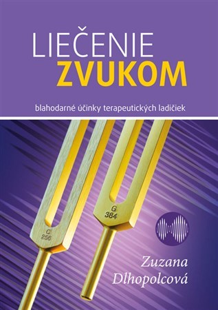 Liečenie zvukom - Zuzana Dlhopolcová