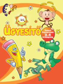 Ügyesítő - Játékos foglalkoztató 3-6 éveseknek