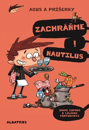 Agus a príšerky 2 Zachráňme Nautilus! - Jaume Copons,Želmíra Čížová