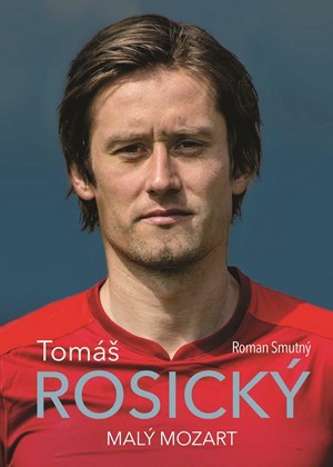 Tomáš Rosický: malý Mozart - Roman Smutný