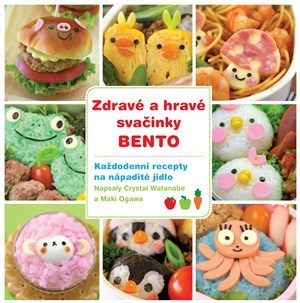 Zdravé a hravé svačinky - bento - Kolektív autorov