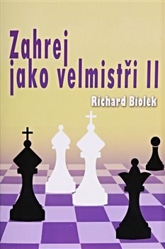 Zahrej jako velmistři II - Richard Biolek