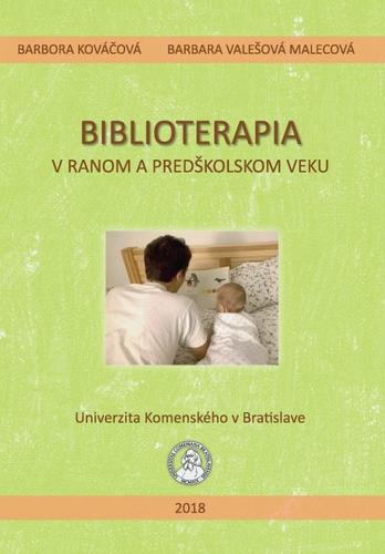 Biblioterapia v ranom a predškolskom veku - Barbora Kováčová,Barbara Valešová Malecová