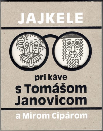 Jajkele - Pri káve s Tomášom Janovicom a Mirom Cipárom