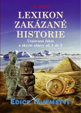 Kniha Lexikon zakázané historie - Utajovaná fakta a skryté objevy od A do Z