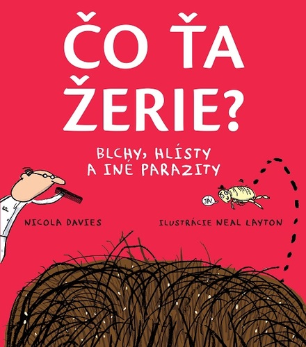 Čo ťa žerie? - Nicola Davies,Darina Zaicová