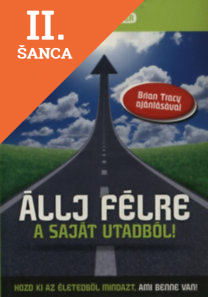 Lacná kniha Állj félre a saját utadból! - Hozd ki az életedből mindazt, ami benne van!