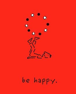 Be Happy: A Little Book to Help You Live a Happy Life
