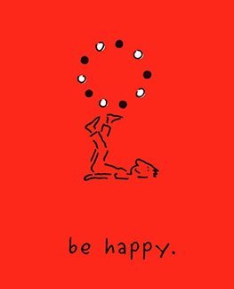 Be Happy: A Little Book to Help You Live a Happy Life