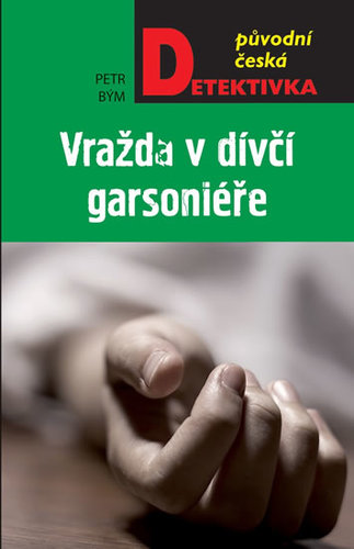 Kniha Vražda v dívčí garsoniéře - Petr Bým