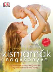 Kismamák nagykönyve - Elizabeth Fenwicková
