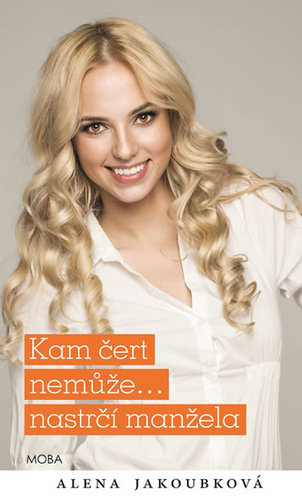 Kam čert nemůže nastrčí manžela