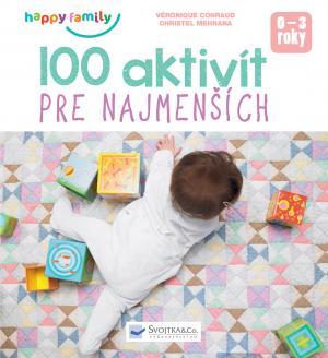 Kniha 100 aktivít pre najmenších - Véronique Conraud,Christel Mehnana