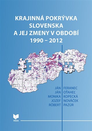Kniha Krajinná pokrývka Slovenska a jej zmeny v období 1990-2012 - Kolektív autorov